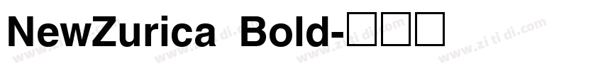 NewZurica Bold字体转换
